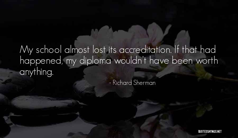 Accreditation Quotes By Richard Sherman