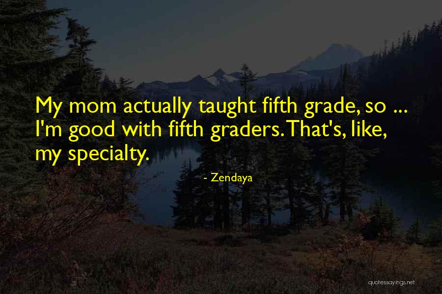 Accresce Nurseries Quotes By Zendaya Accresce Nurseries Quotes By Zendaya