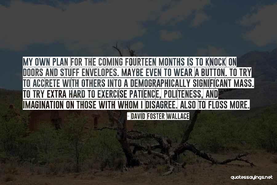 Accrete Quotes By David Foster Wallace Accrete Quotes By David Foster Wallace