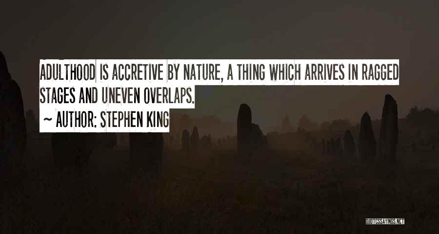 Accretive Quotes By Stephen King