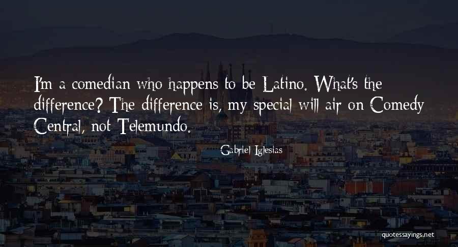 Accroche Bache Quotes By Gabriel Iglesias Accroche Bache Quotes By Gabriel Iglesias