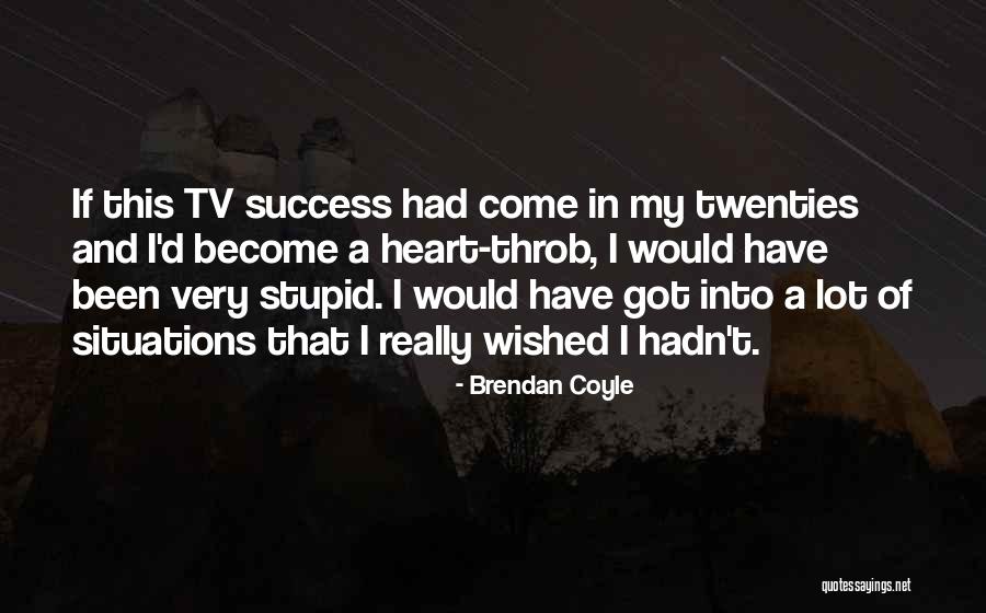Accrosport Quotes By Brendan Coyle Accrosport Quotes By Brendan Coyle