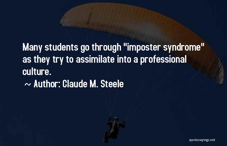 Acculturation Quotes By Claude M. Steele