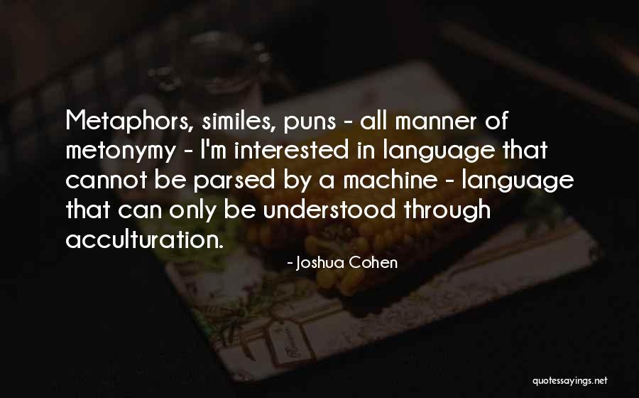 Acculturation Quotes By Joshua Cohen