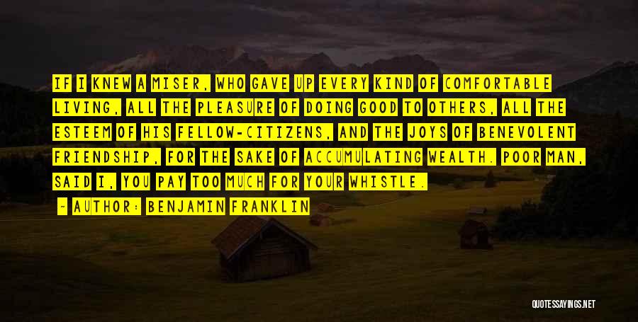 Accumulating Wealth Quotes By Benjamin Franklin