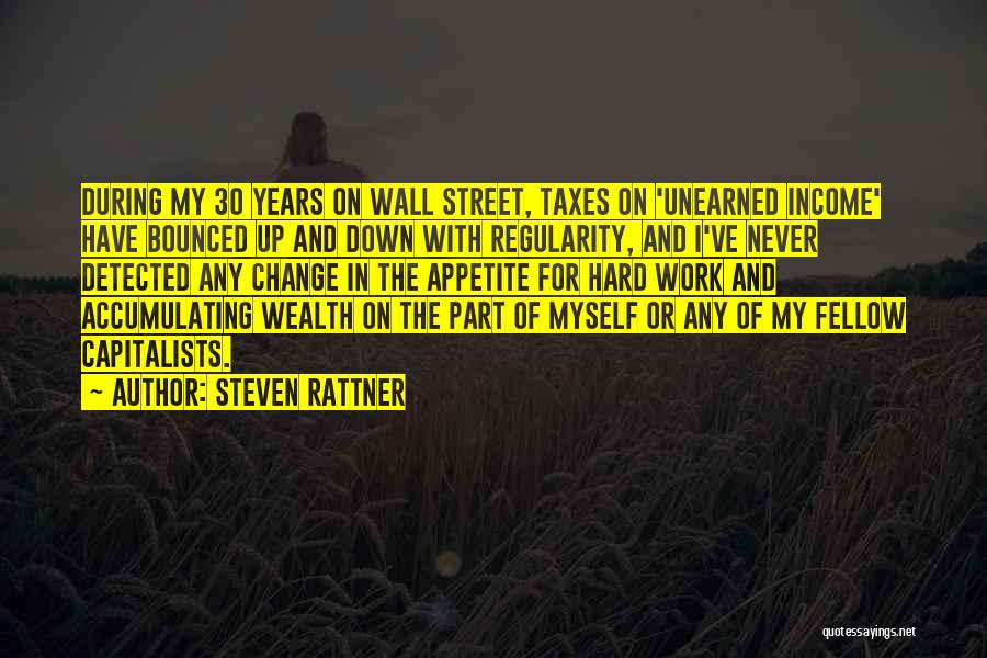 Accumulating Wealth Quotes By Steven Rattner