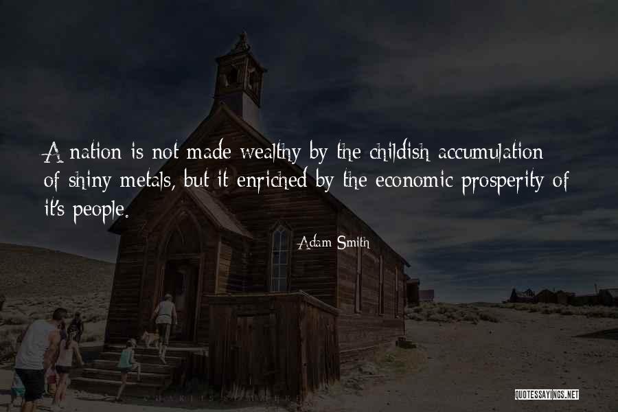 Accumulation Quotes By Adam Smith