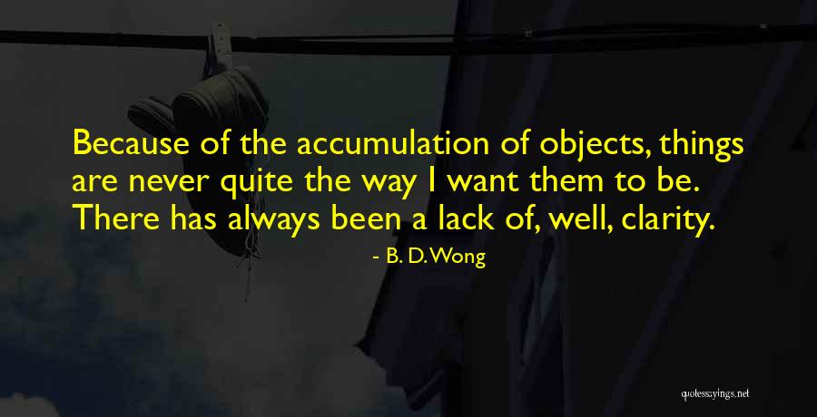 Accumulation Quotes By B. D. Wong