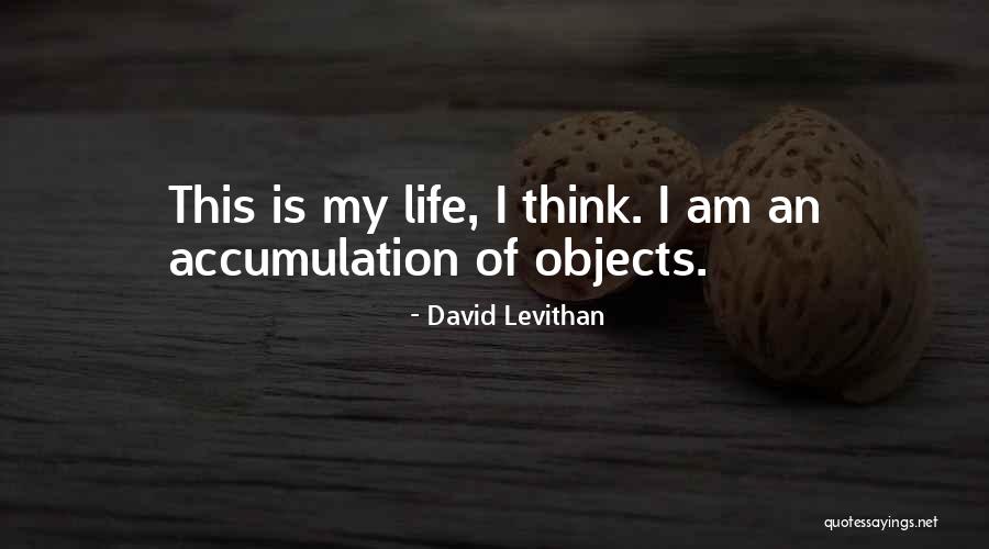 Accumulation Quotes By David Levithan