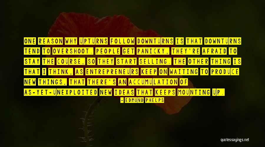 Accumulation Quotes By Edmund Phelps Accumulation Quotes By Edmund Phelps