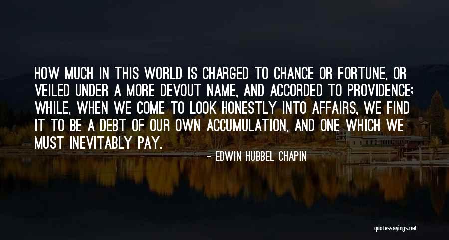 Accumulation Quotes By Edwin Hubbel Chapin