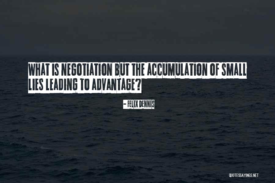 Accumulation Quotes By Felix Dennis Accumulation Quotes By Felix Dennis