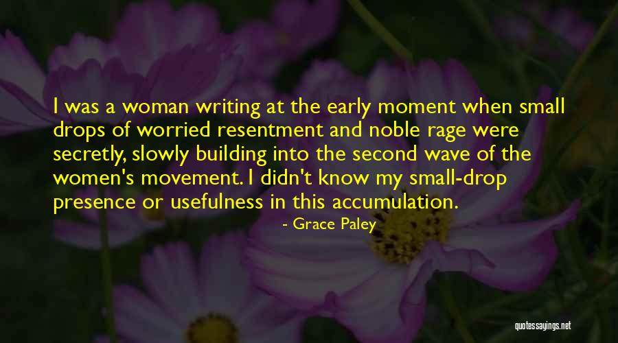 Accumulation Quotes By Grace Paley