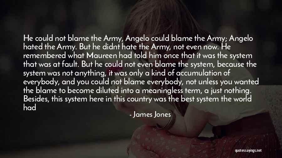 Accumulation Quotes By James Jones Accumulation Quotes By James Jones