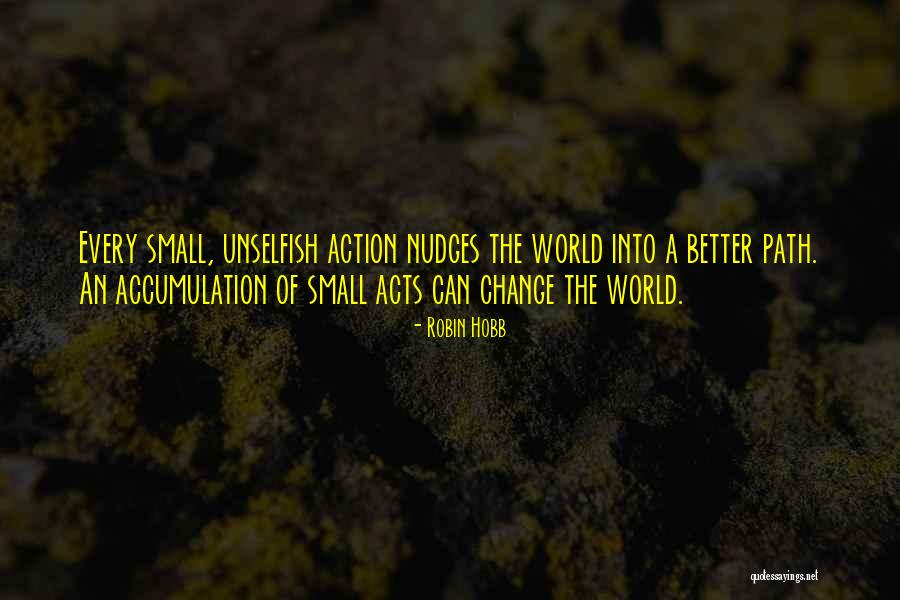Accumulation Quotes By Robin Hobb Accumulation Quotes By Robin Hobb