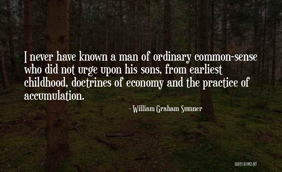 Accumulation Quotes By William Graham Sumner