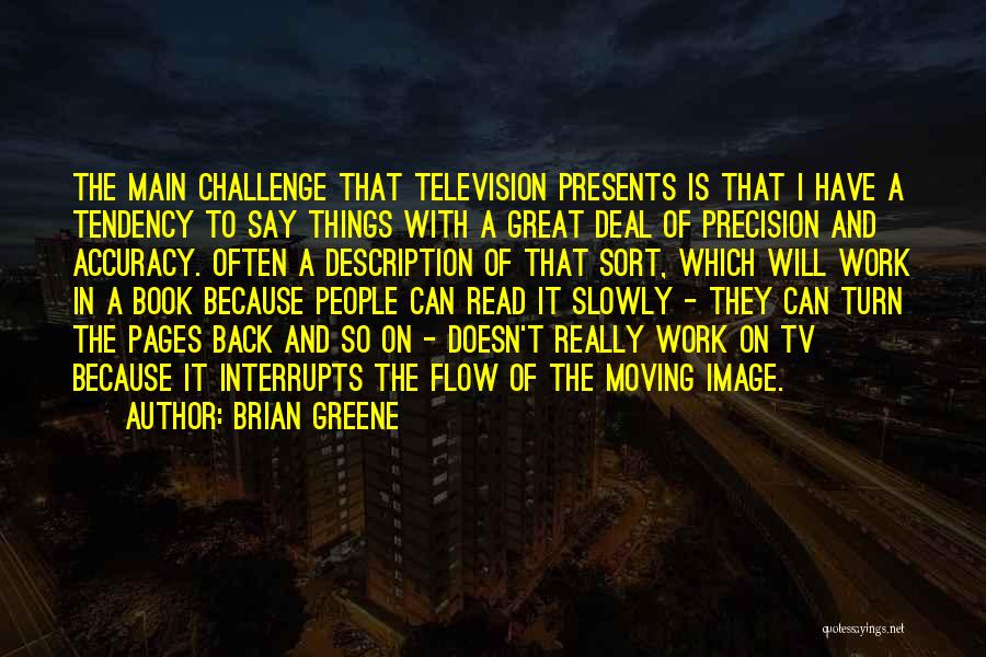 Accuracy And Precision Quotes By Brian Greene