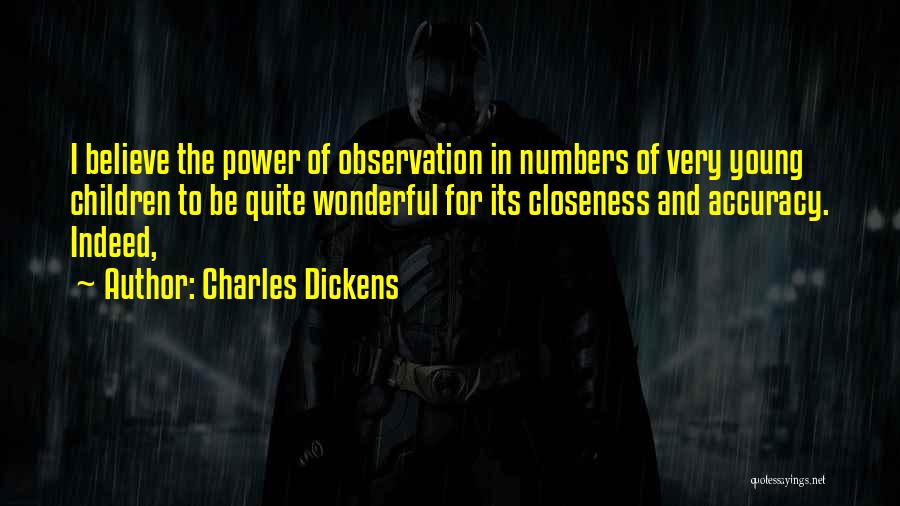 Accuracy Of Observation Quotes By Charles Dickens