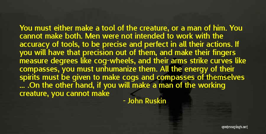 Accuracy Precision Quotes By John Ruskin