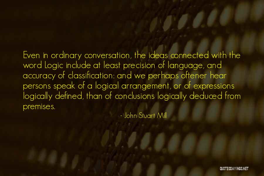 Accuracy Precision Quotes By John Stuart Mill