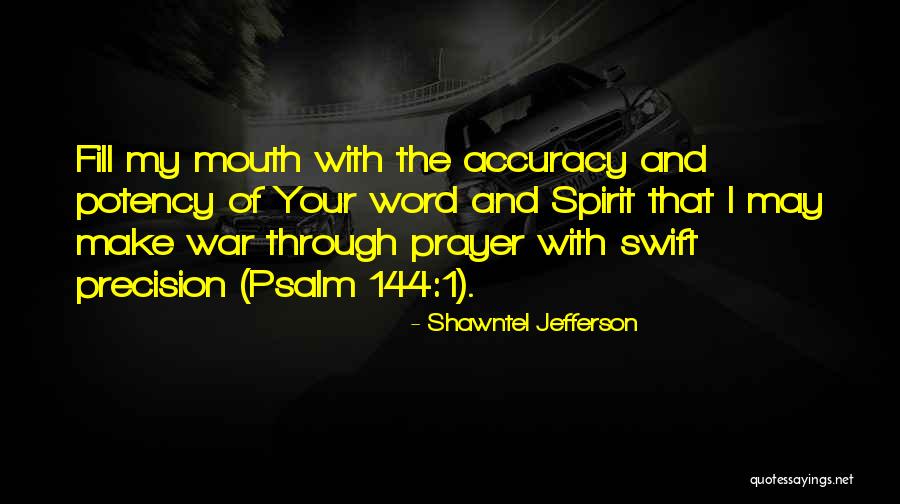 Accuracy Precision Quotes By Shawntel Jefferson Accuracy Precision Quotes By Shawntel Jefferson