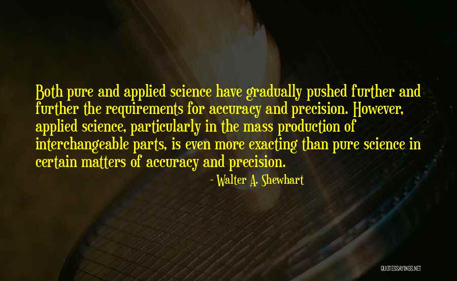 Accuracy Precision Quotes By Walter A. Shewhart