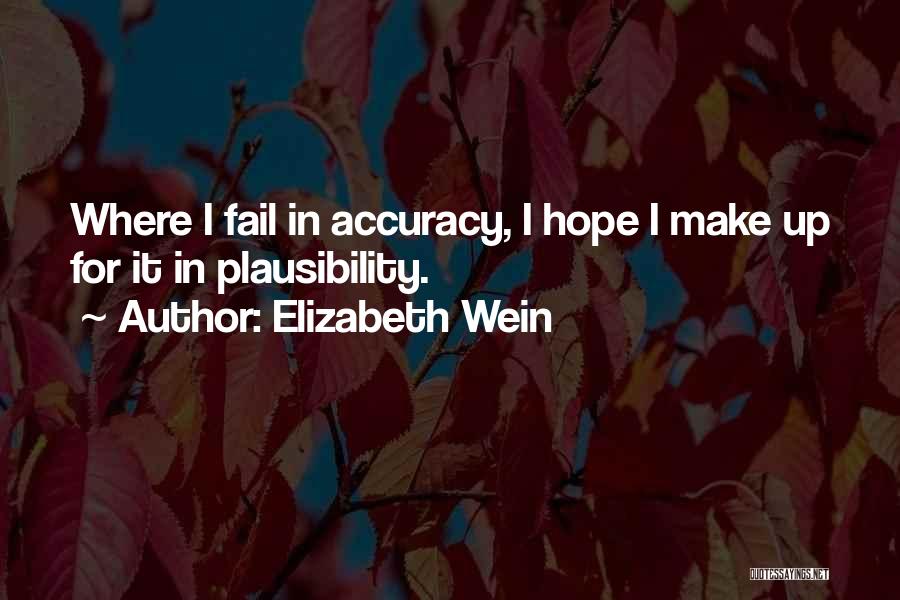 Accuracy Quotes By Elizabeth Wein