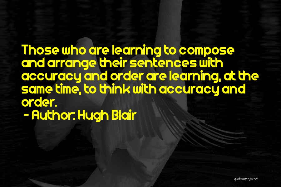 Accuracy Quotes By Hugh Blair