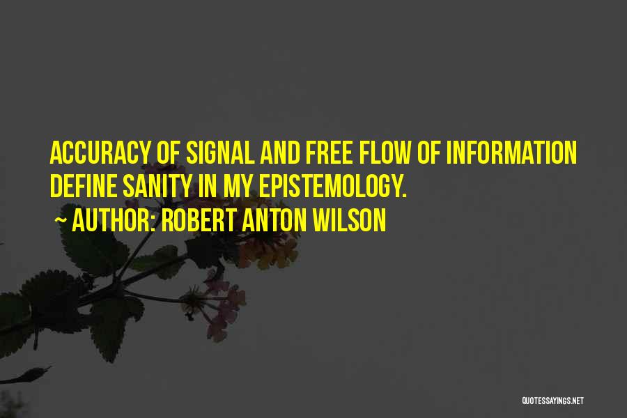 Accuracy Quotes By Robert Anton Wilson