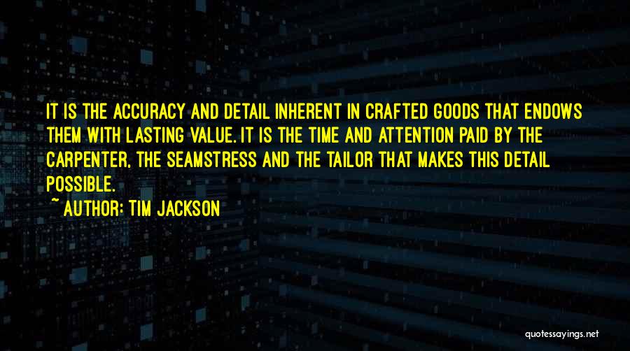 Accuracy Quotes By Tim Jackson