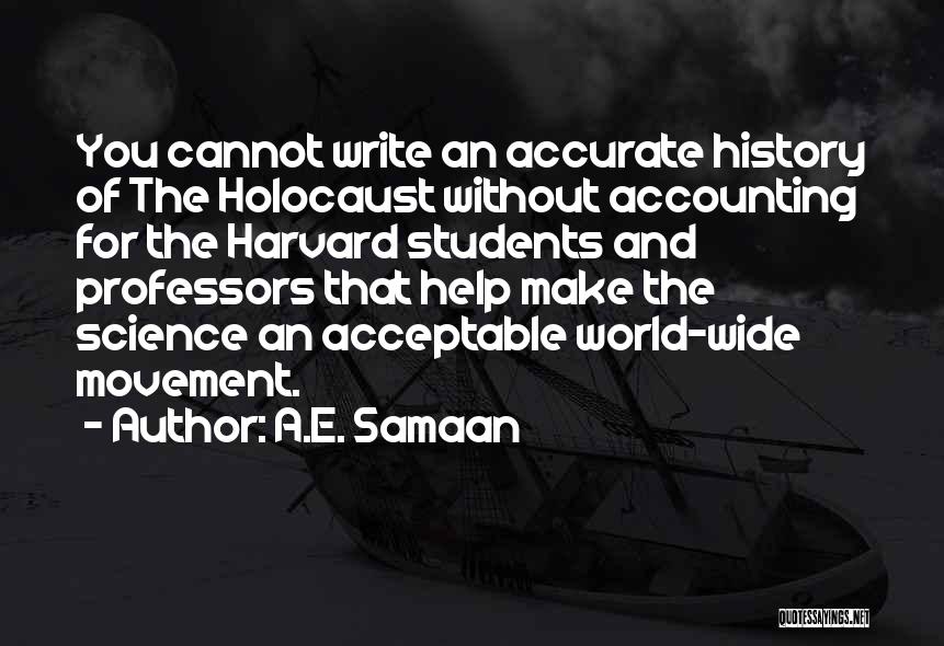 Accurate History Quotes By A.E. Samaan