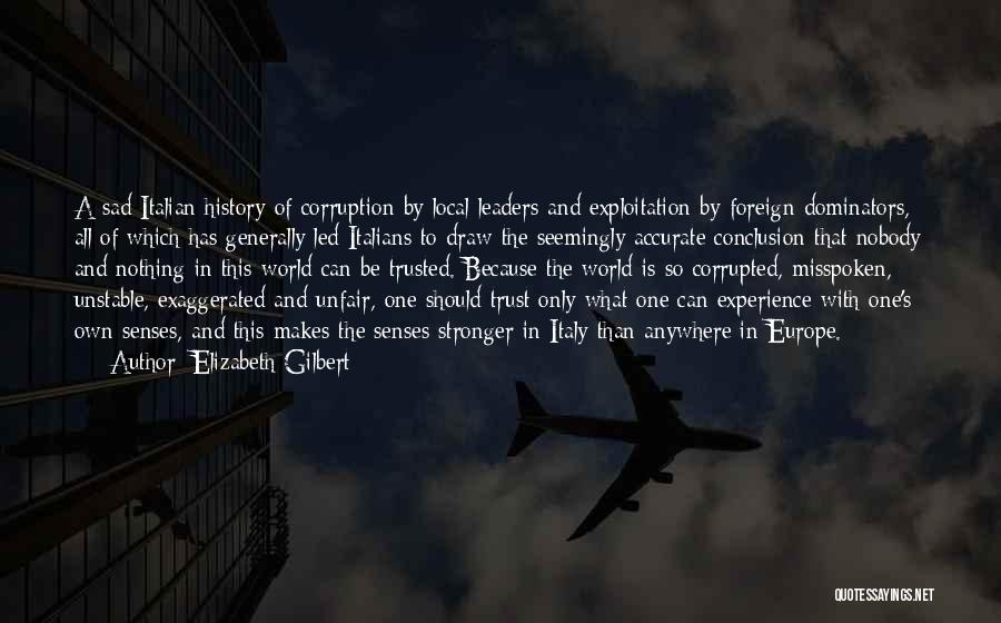 Accurate History Quotes By Elizabeth Gilbert