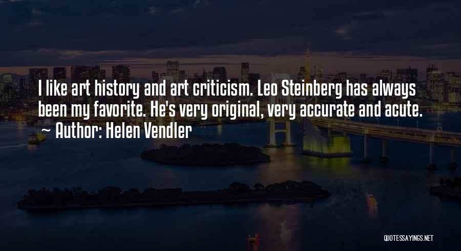 Accurate History Quotes By Helen Vendler