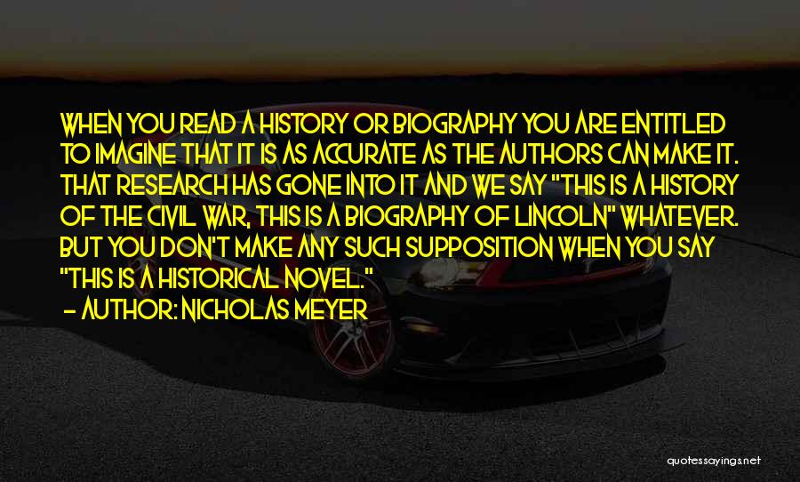 Accurate History Quotes By Nicholas Meyer