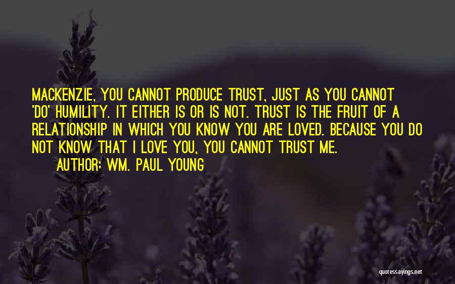 Accurate Love Quotes By Wm. Paul Young