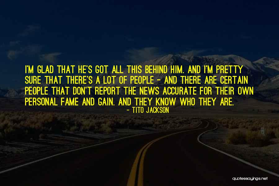 Accurate News Quotes By Tito Jackson