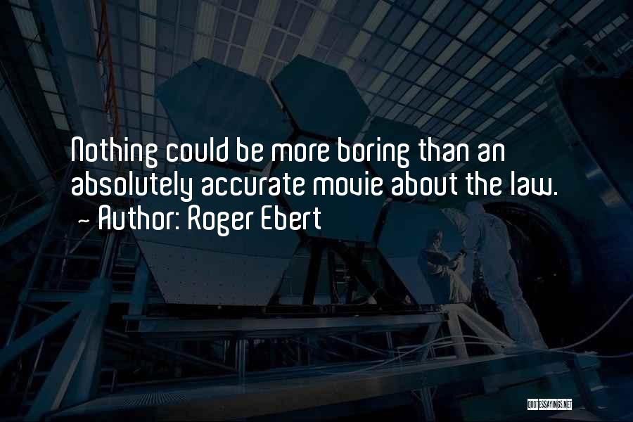 Accurate Quotes By Roger Ebert