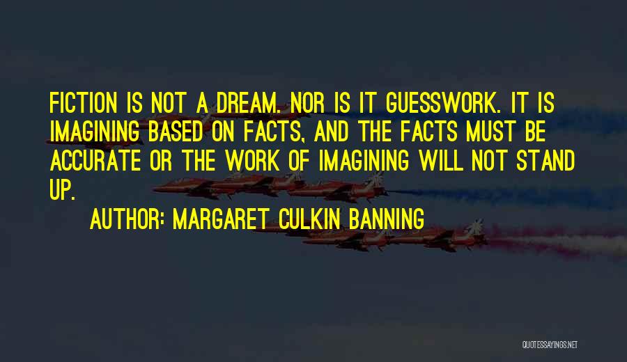 Accurate Work Quotes By Margaret Culkin Banning