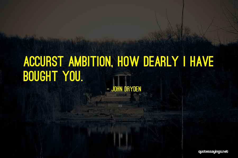 Accurst Quotes By John Dryden Accurst Quotes By John Dryden