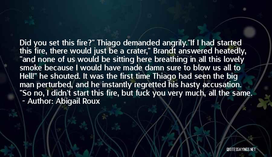 Accusation Quotes By Abigail Roux