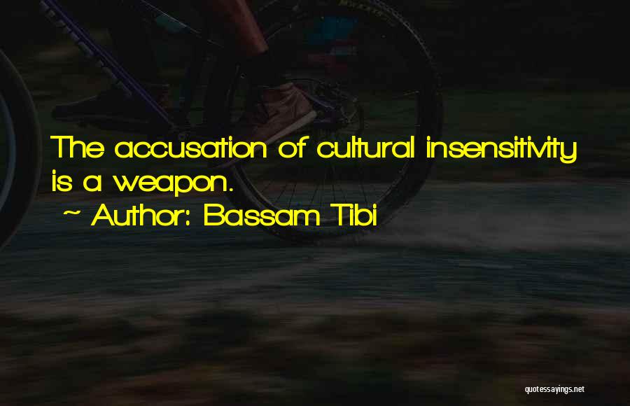 Accusation Quotes By Bassam Tibi