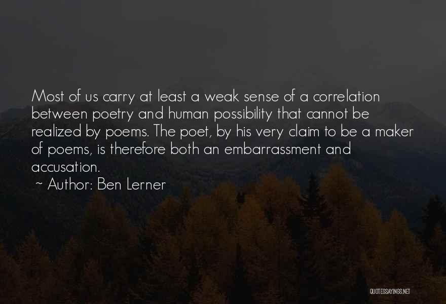 Accusation Quotes By Ben Lerner