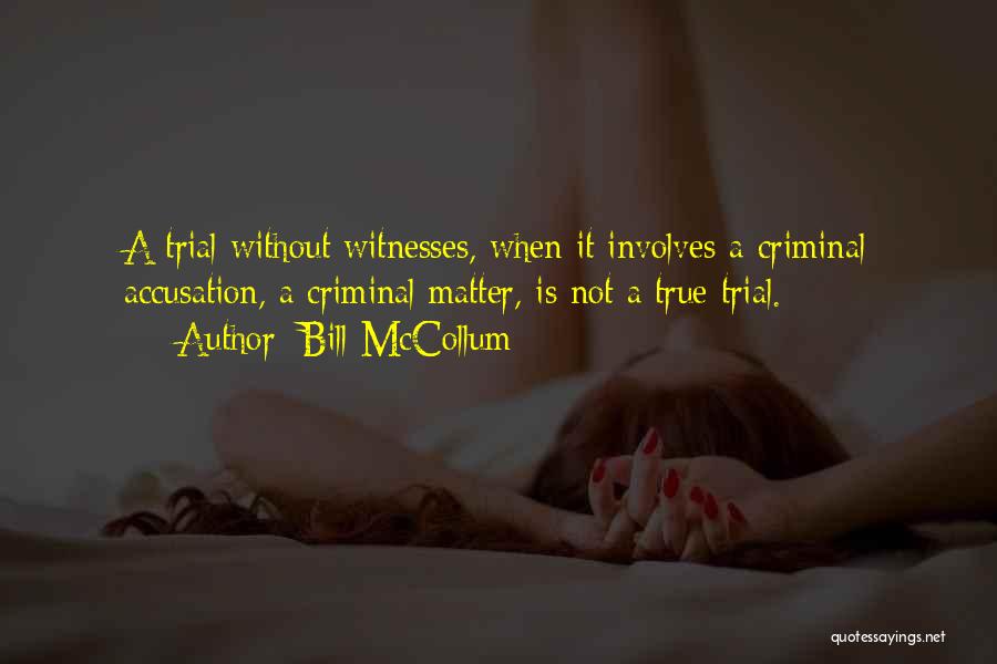 Accusation Quotes By Bill McCollum