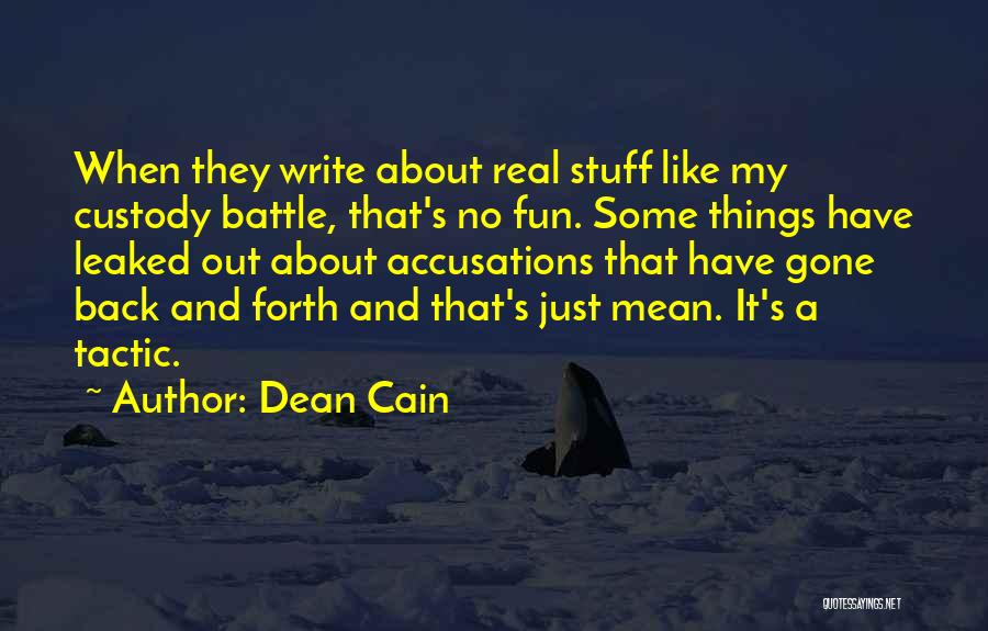 Accusation Quotes By Dean Cain