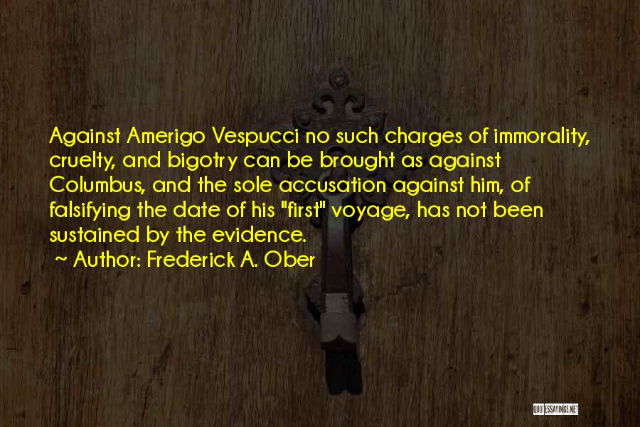 Accusation Quotes By Frederick A. Ober