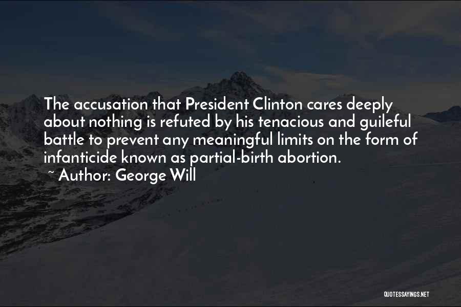 Accusation Quotes By George Will