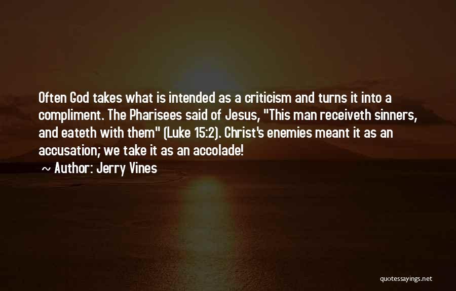 Accusation Quotes By Jerry Vines