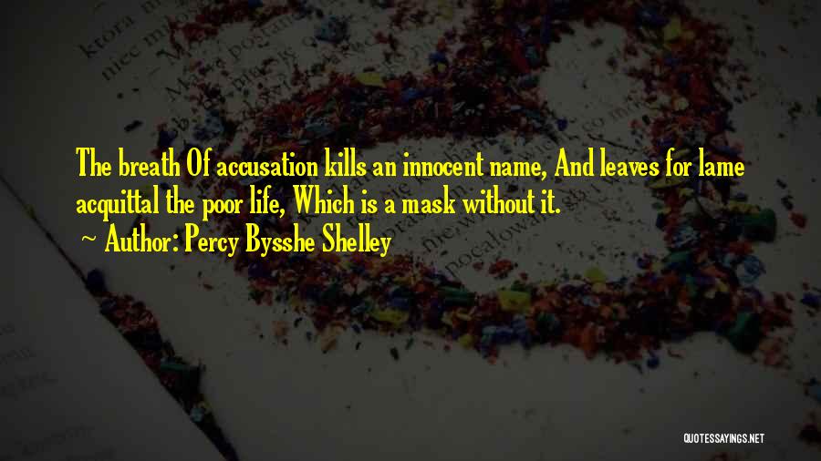 Accusation Quotes By Percy Bysshe Shelley