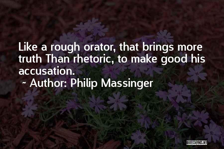 Accusation Quotes By Philip Massinger