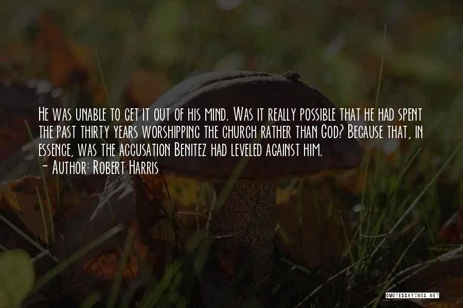 Accusation Quotes By Robert Harris